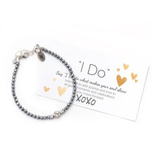 Load image into Gallery viewer, I Do Bracelet